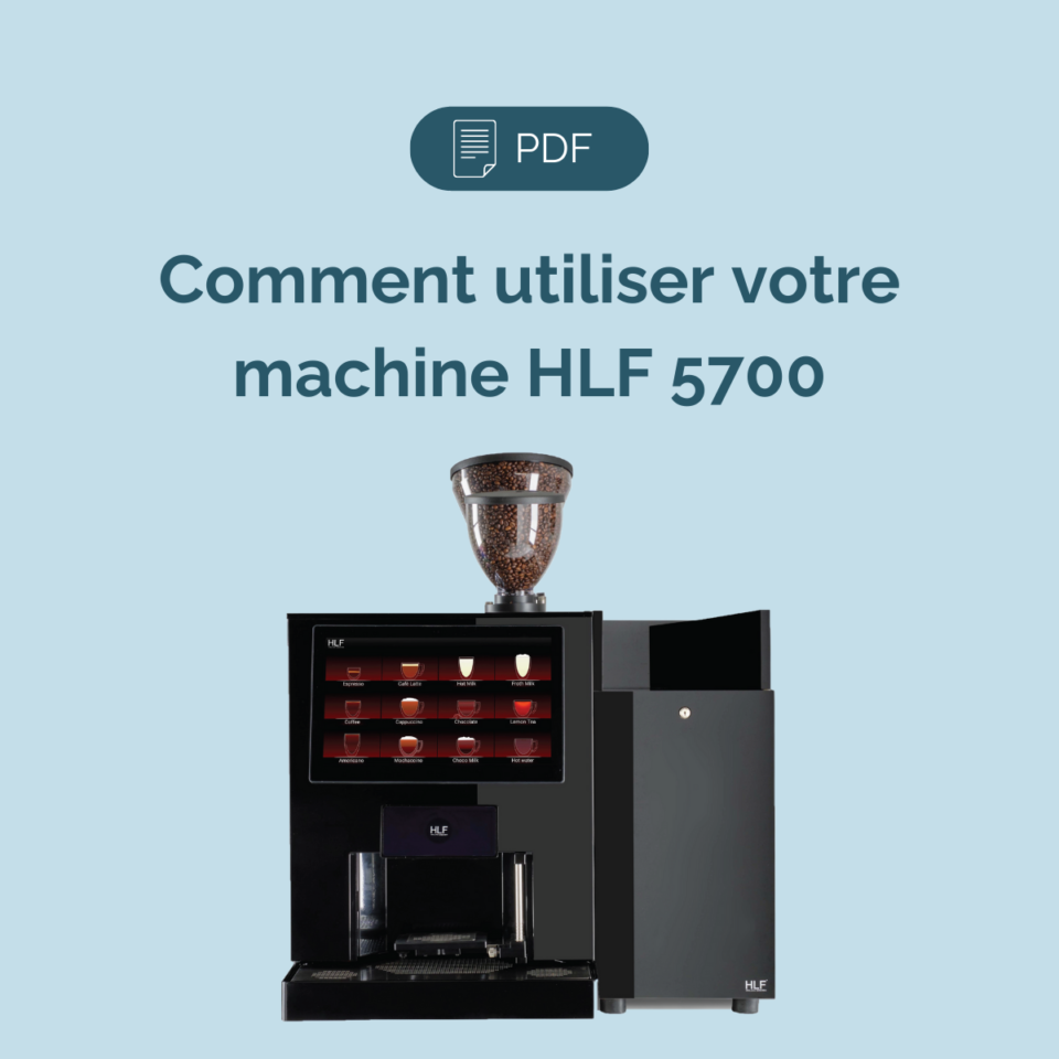 Comment utiliser votre machine HLF 5700
