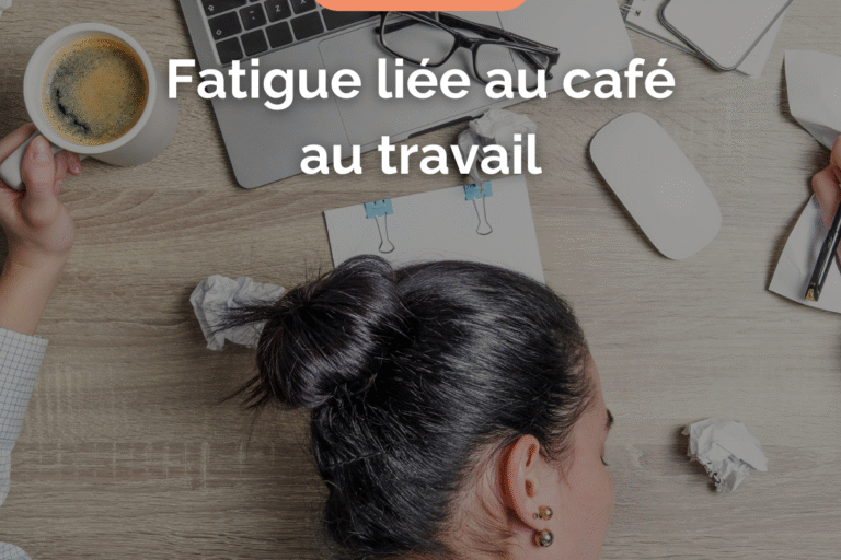 Fatigue du café